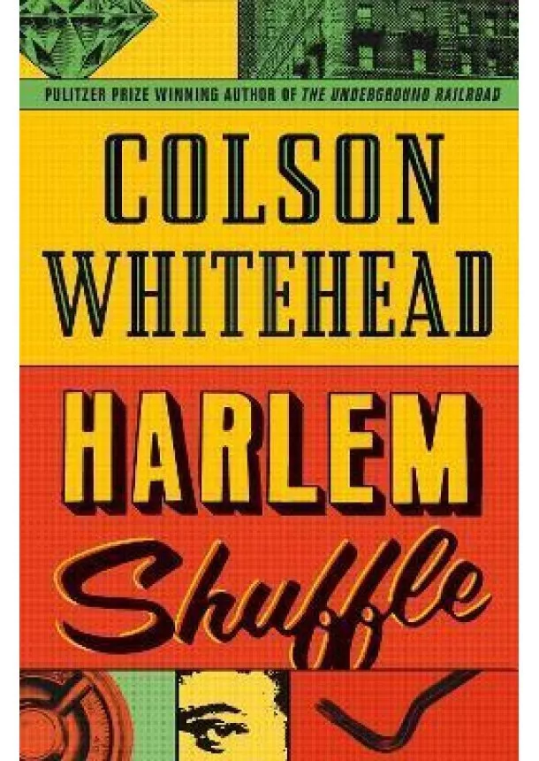 Colson Whitehead - Harlem Shuffle