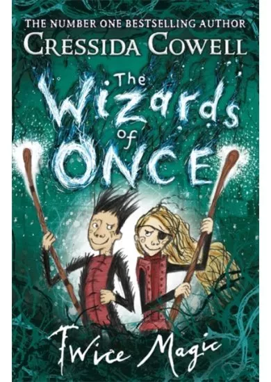 The Wizards of Once: Twice Magic