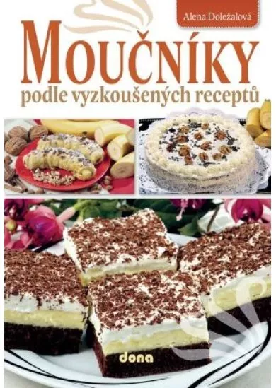 Moučníky podle vyzkoušených receptů