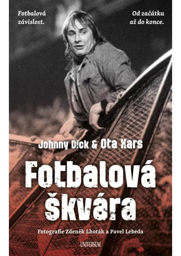 Ota Kars , Zdeněk Lhoták, Pavel Lebeda - Fotbalová škvára