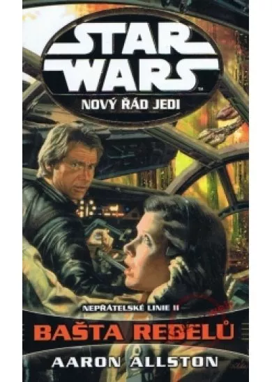 Star Wars - Nový řád Jedi - Nepřátelské linie II. - Bašta rebelů