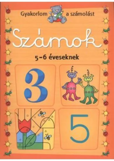 Számok 5-6 éveseknek /Gyakorlom a számolást