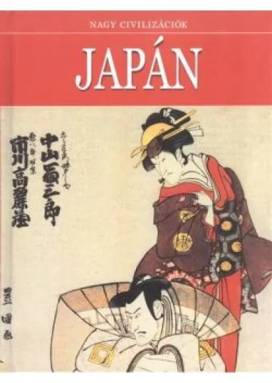 JAPÁN /NAGY CIVILIZÁCIÓK 7.