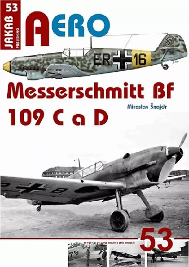 Miroslav Šnajdr - Messerschmitt Bf 109 C a Bf 109 D