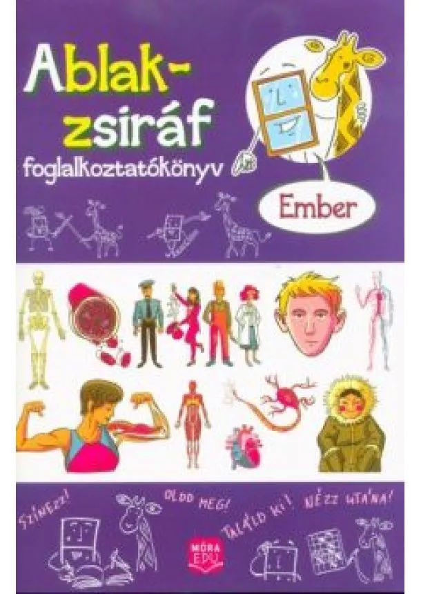 Bauer Zita - Ablak-Zsiráf foglalkoztatókönyv /Ember