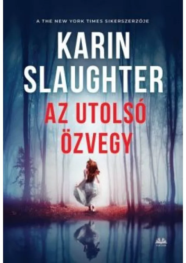 Karin Slaughter - Az utolsó özvegy