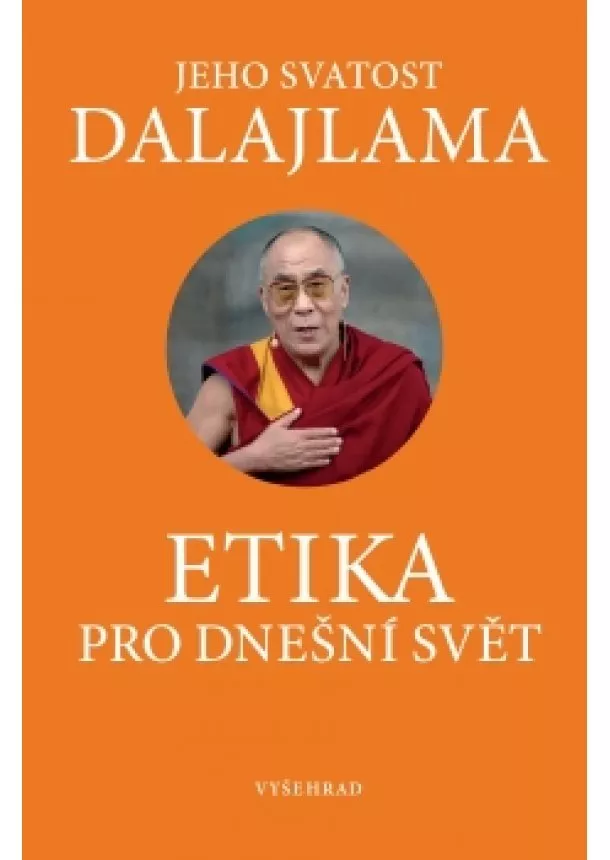 Jeho Svatost dalajlama - Etika pro dnešní svět