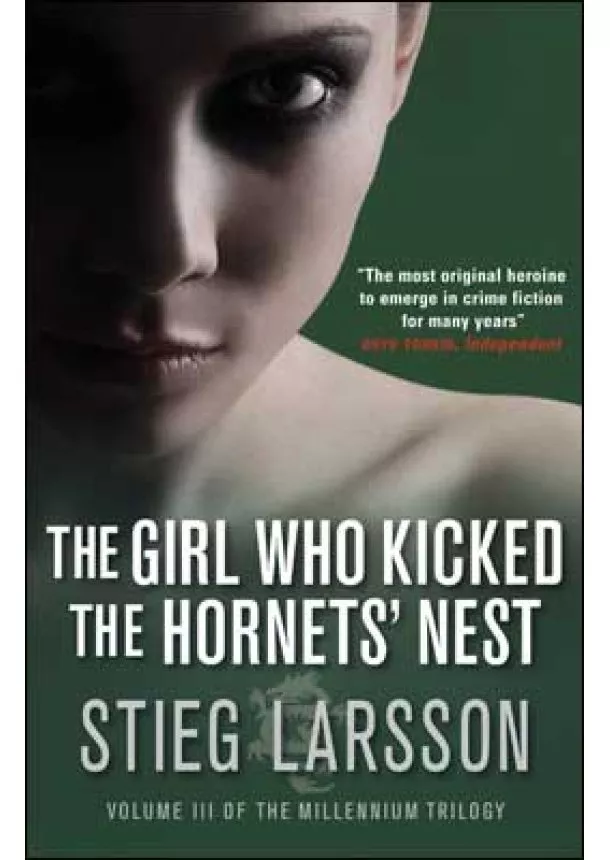 Stieg Larsson - Girl who Kicked the Hornets Nest