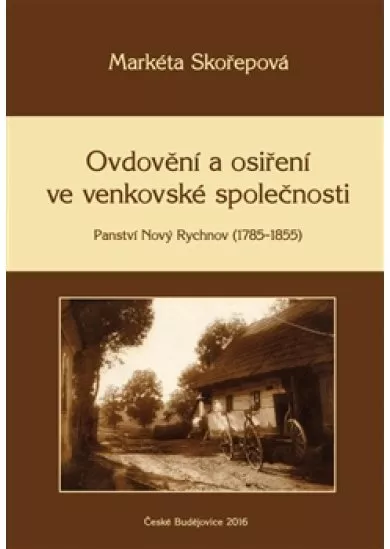 Ovdovění a osiření ve venkovské společnosti - Panství Nový Rychnov (1785–1855)