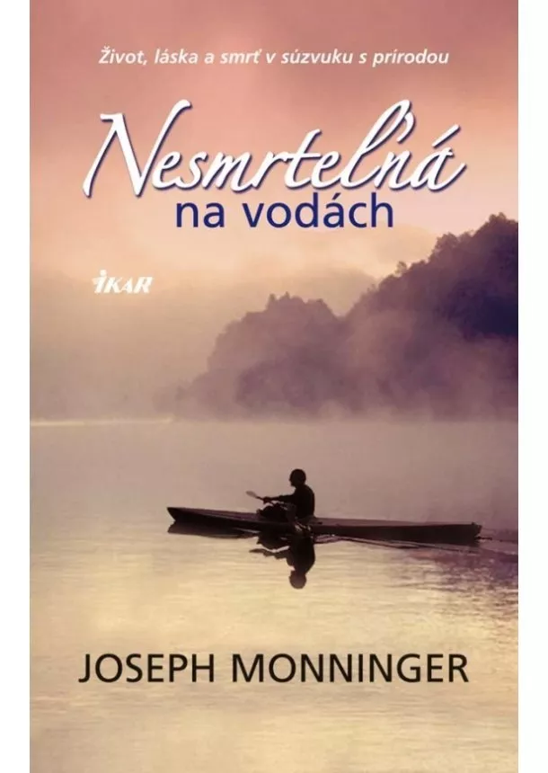 Joseph Monninger - Nesmrteľná na vodách