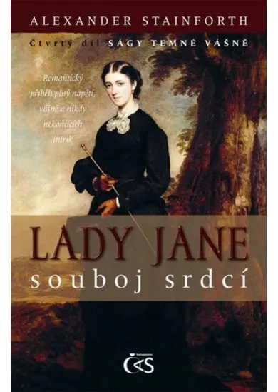 Lady Jane - souboj srdcí (čtvrtý díl Ságy temné vášně)