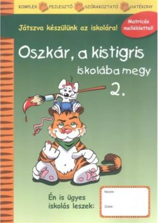 Foglalkoztató - Oszkár, a kistigris iskolába megy 2. /Matricás melléklettel!