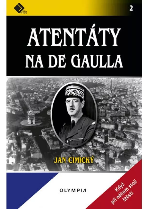 Jan Cimický - Atentáty na De Gaulla - 2.vydání