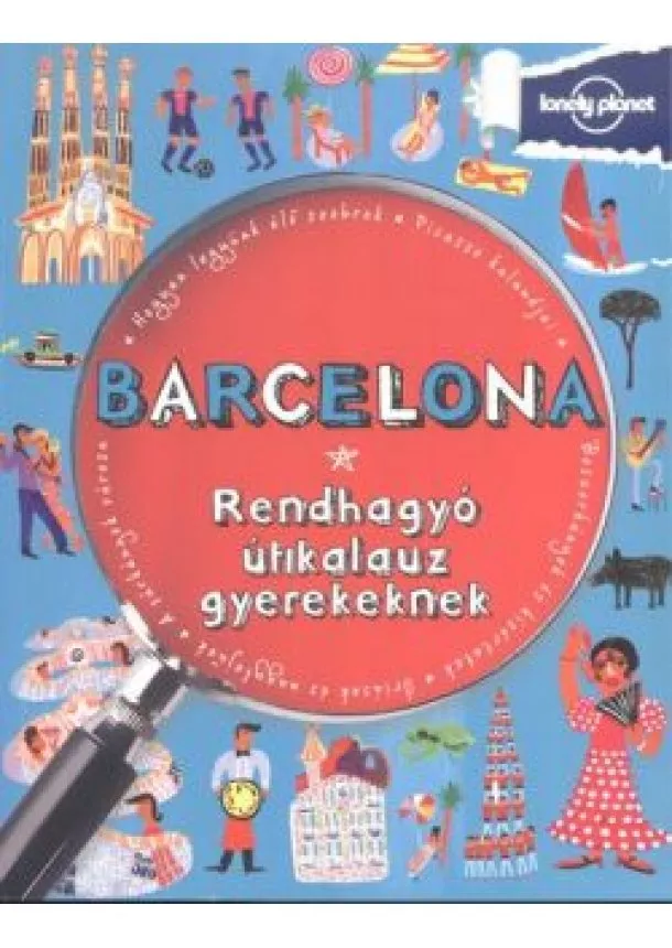 Moira Butterfield - Barcelona /Rendhagyó útikalauz gyerekeknek