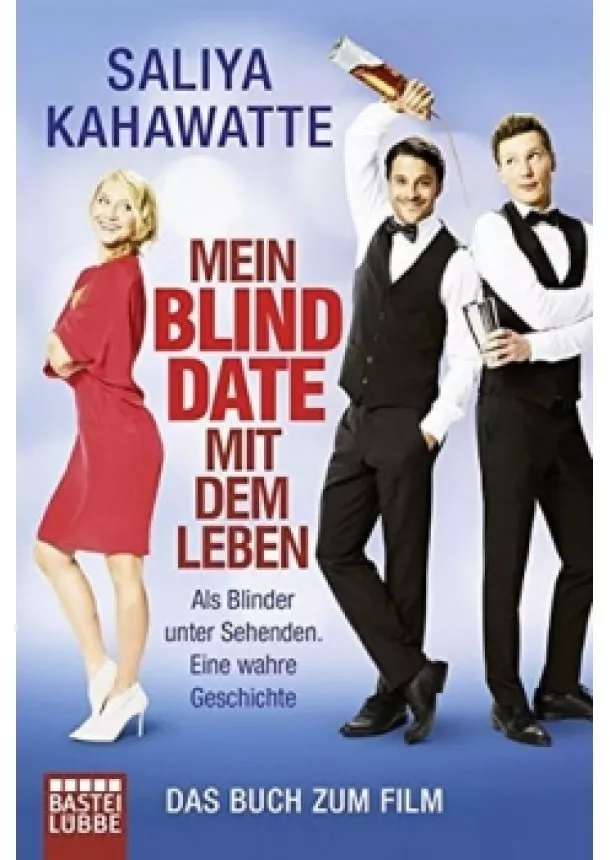 Saliya Kahawatte - Mein Blind Date mit dem Leben: Als Blinder unter Sehenden. Eine wahre Geschichte