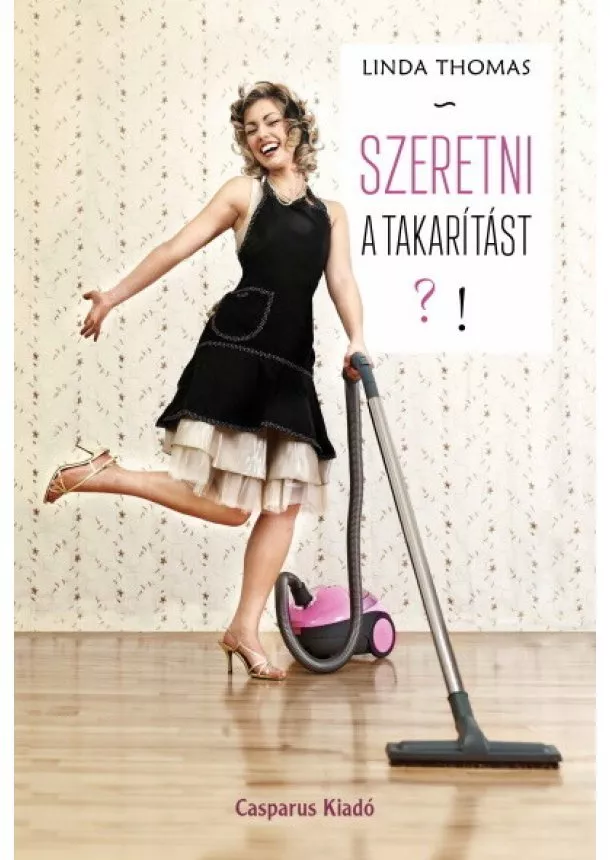 Linda Thomas - Szeretni a takarítást?!