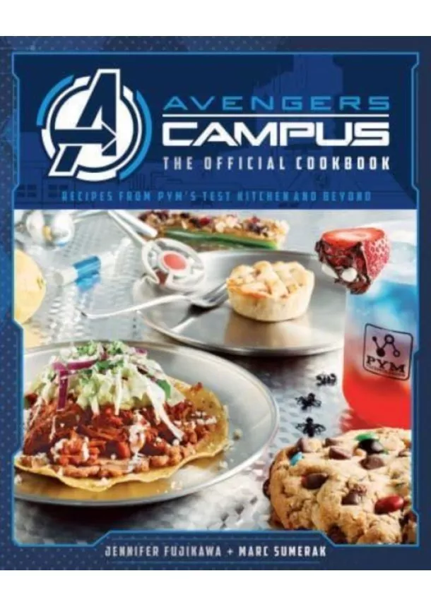 Marc Sumerak, Jenn Fujikawa - Marvel: Avengers Campus: The Official Cookbook