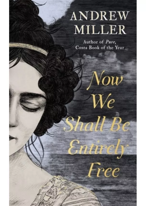 Andrew Miller - Now We Shall Be Entirely Free