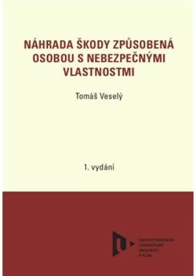 Náhrada škody způsobená osobou s nebezpečnými vlastnostmi