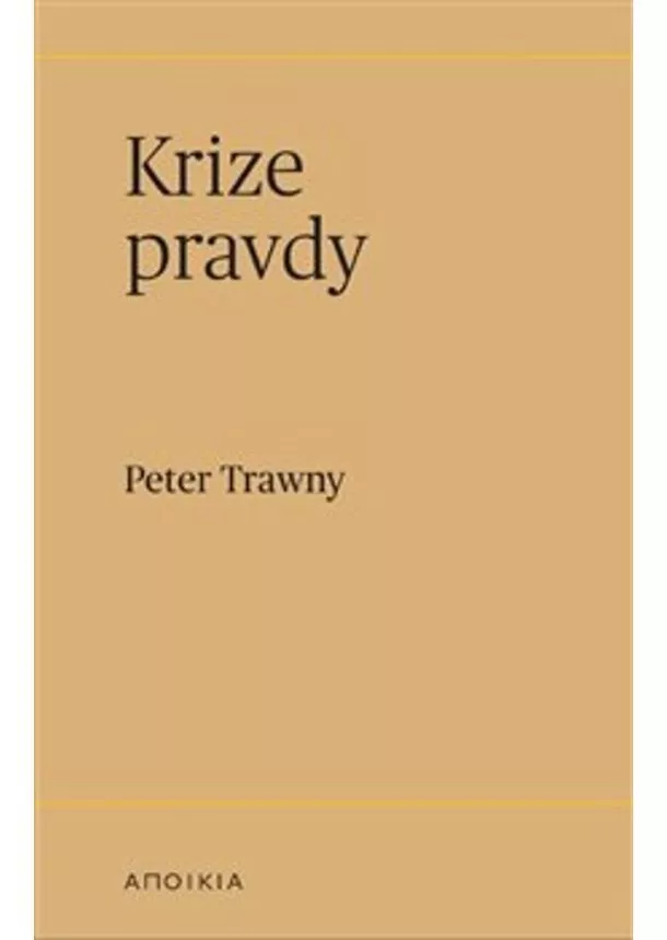 Peter Trawny  - Krize pravdy