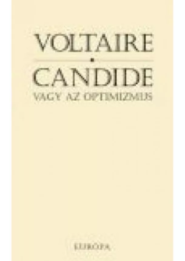 VOLTAIRE - CANDIDE, VAGY AZ OPTIMIZMUS