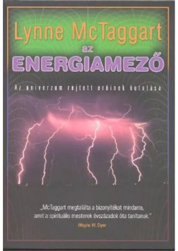 Lynne McTaggart - Az energiamező