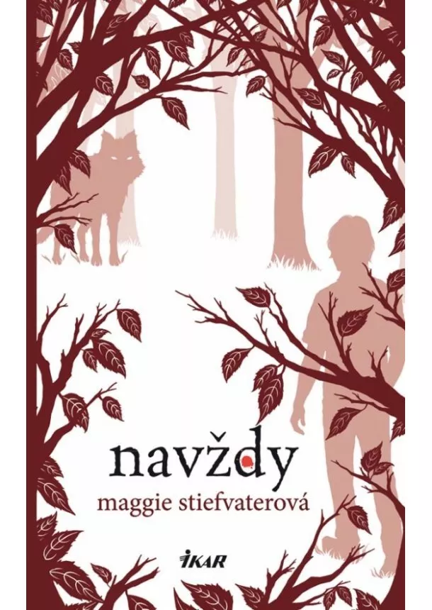 Maggie Stiefvaterová - Navždy (Vlci z Mercy Falls 3)