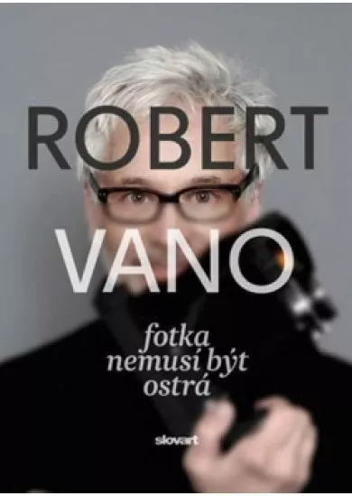 Robert Vano. Fotka nemusí být ostrá