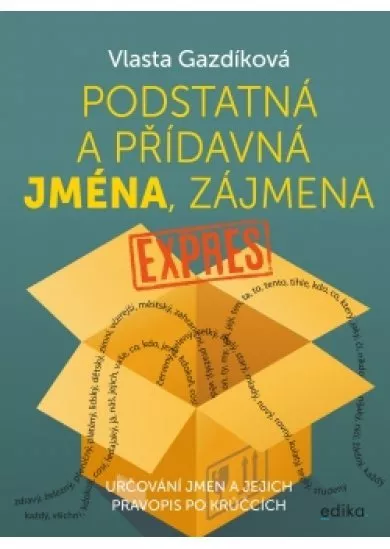 Podstatná a přídavná jména, zájmena expres