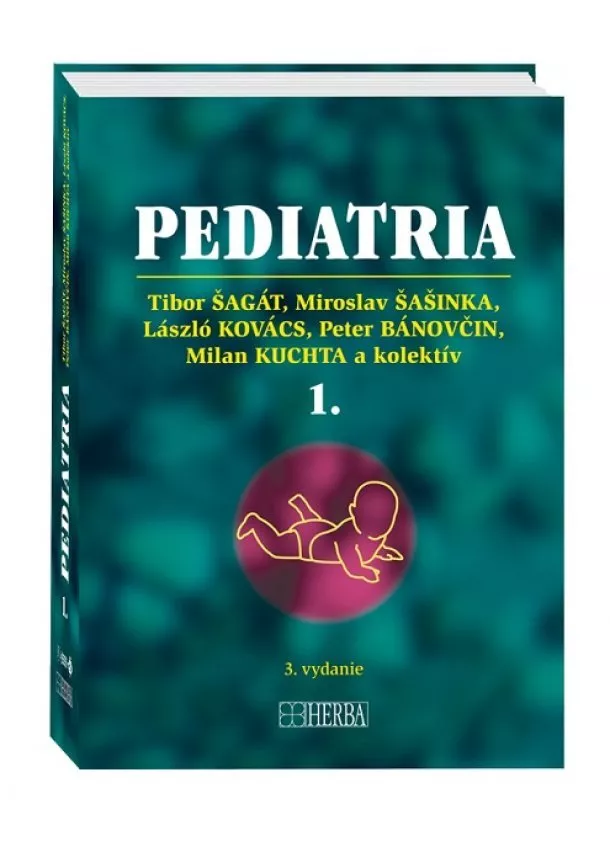 Tibor Šagát, Miroslav Šašinka, László Kovács - Pediatria 1+2 (Komplet) 3.vydanie