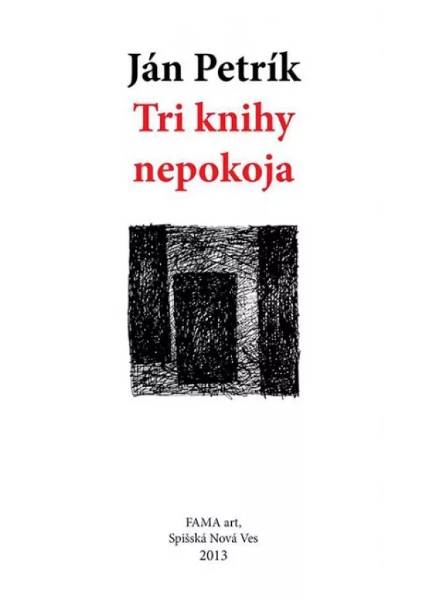 Ján Petrík - Tri knihy nepokoja