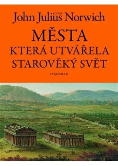 Města, která utvářela starověký svět