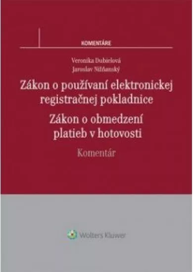 Zákon o používaní elektronickej registračnej pokladnice. Zákon o obmedzení platieb v hotovosti. Komentár