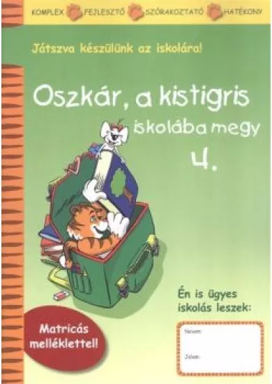 Oszkár, a kistigris iskolába megy 4. - Matricás mellékelettel!