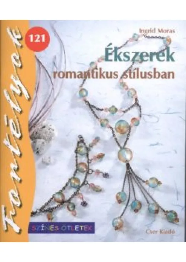 INGRID MORAS - ÉKSZEREK ROMANTIKUS STÍLUSBAN