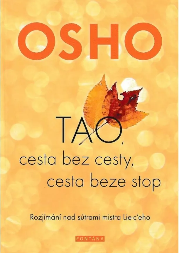 Osho - TAO, Cesta bez cesty, cesta beze stop -