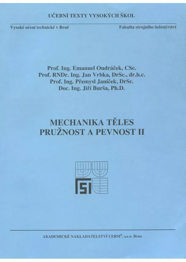 Emanuel Ondráček, Jan Vrbka, Přemysl Janíček - Mechanika těles - Pružnost a pevnost II.