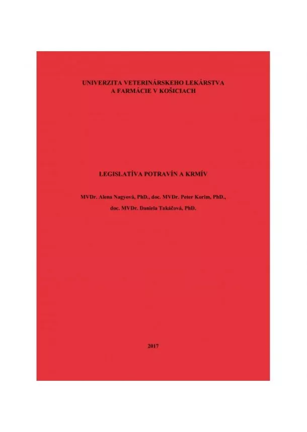 Alena Nagyová, Peter Korim, Daniela Takáčová - Legislatíva potravín a krmív