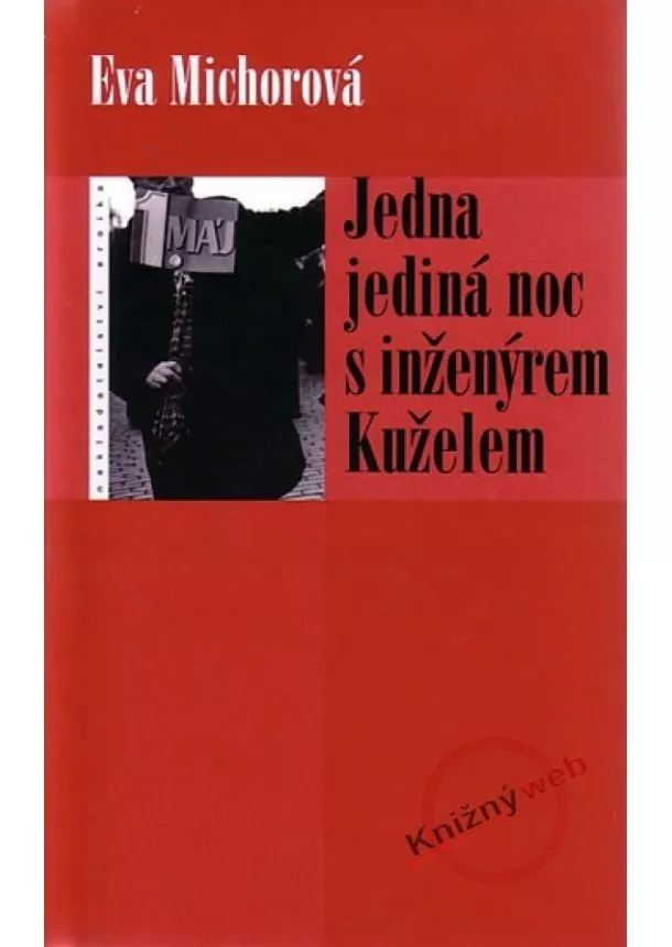 Eva Michorová - Jedna jediná noc s inženýrem Kuželem