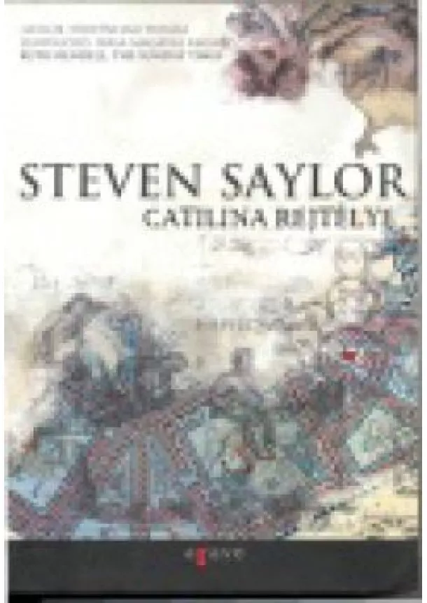 STEVEN SAYLOR - CATILINA REJTÉLYE