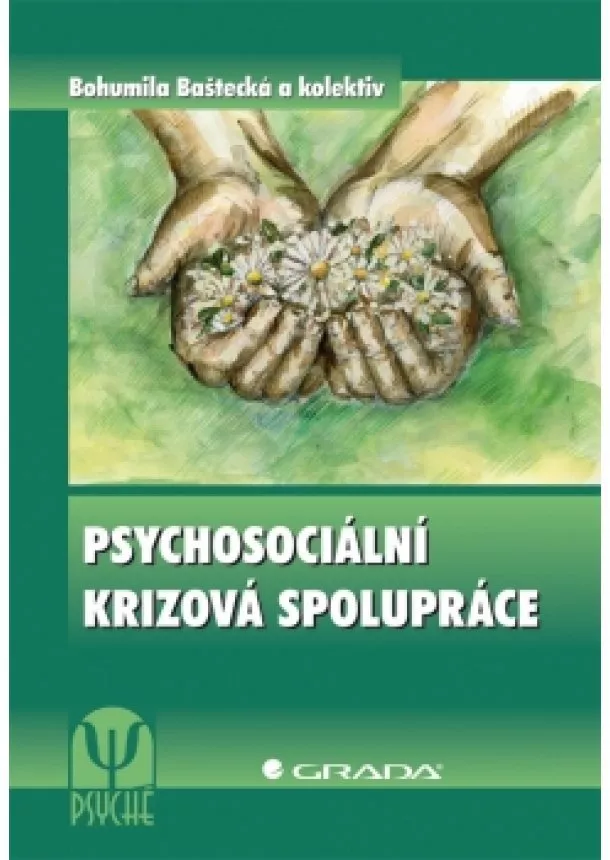 Bohumila Baštecká  a kolektiv - Psychosociální krizová spolupráce