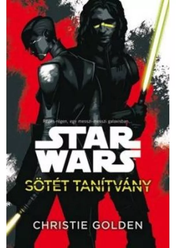 Christie Golden - Star Wars: Sötét tanítvány