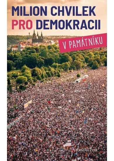 Milion chvilek pro demokracii v památníku 