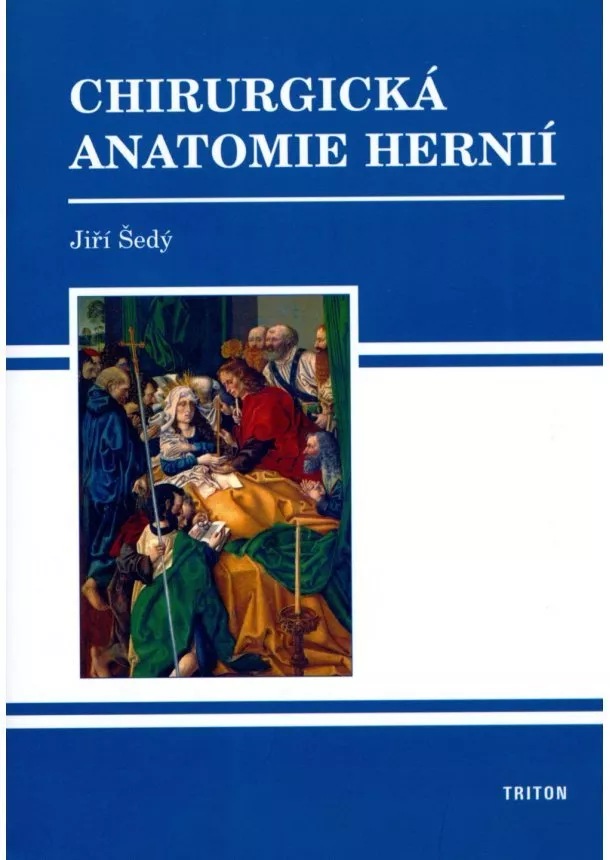 Jiří Šedý - Chirurgická anatomie hernií