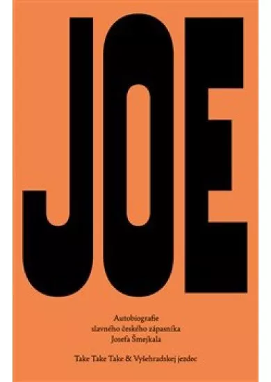 Big Joe - Autobiografie slavného českého zápasníka Josefa Šmejkala