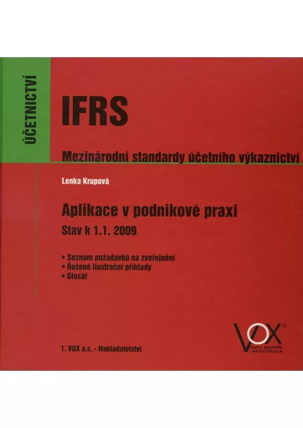 Lenka Krupová - IFRS Mezinárodní standardy účetního výkaznictví - aplikace v podnikové praxi