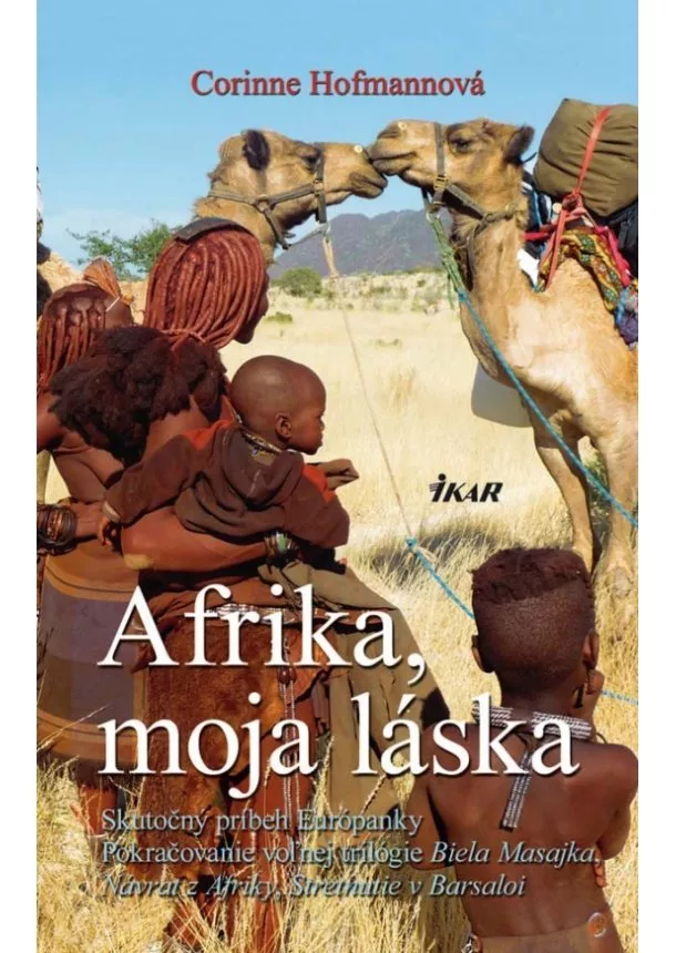 Corinne Hofmannová - Afrika, moja láska