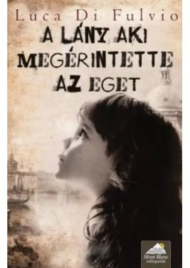 A lány, aki megérintette az eget /kemény