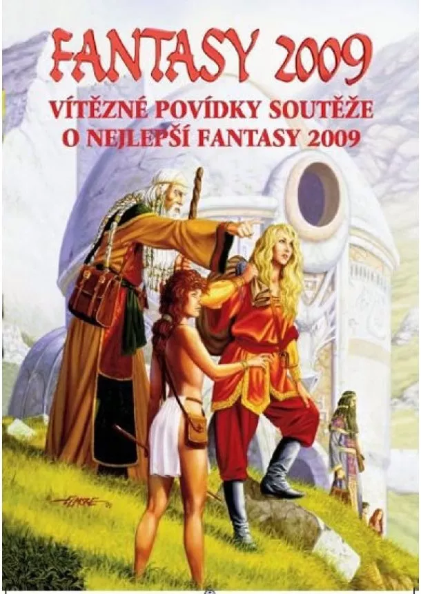 Radovan Kolbaba , Marek Kolský, Vladimír Němec, Milan Rojovský, Martin Sládek - Fantasy 2009 - Vítězné povídky...