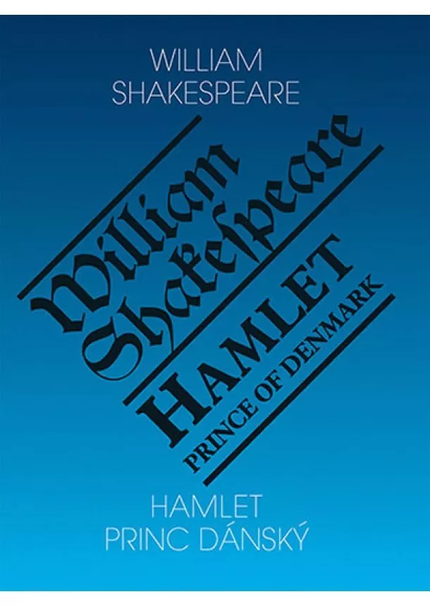 William Shakespeare - Hamlet, princ dánský / Hamlet, Prince of Denmark - 4.vydání